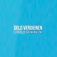 Geld Verdienen Mit 9 Genialen
