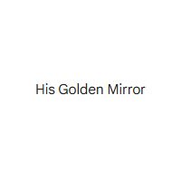 His Golden Mirror