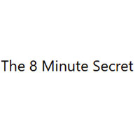 The 8 Minute Secret