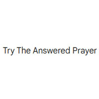Try The Answered Prayer