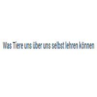 Was Tiere uns über uns selbst lehren können